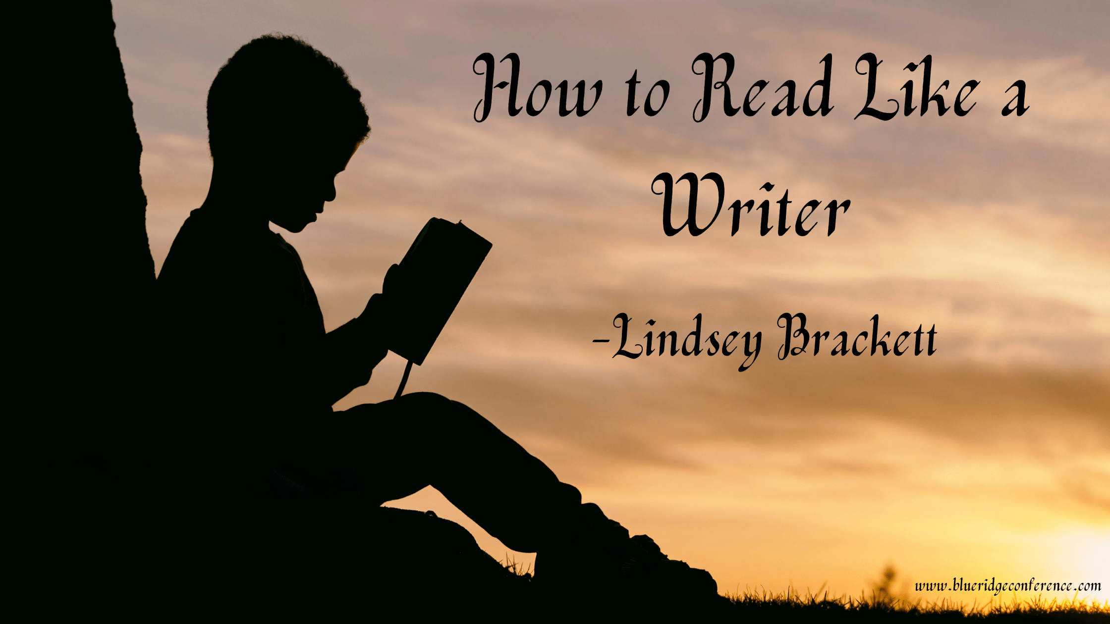 How to Read Like a Writer - Blue Ridge Mountains Christian Writers