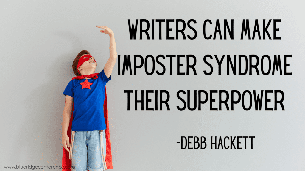 Writers Can Make Imposter Syndrome Their Superpower | Blue Ridge ...
